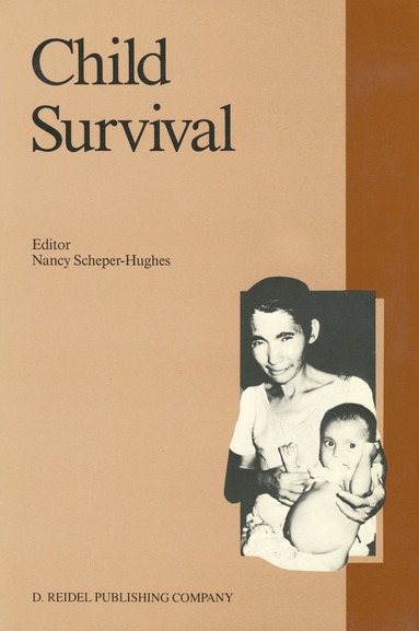 Nancy Scheper-Hughes - Child Survival, Inbunden