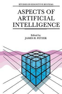 J.H. Fetzer, J. H. Fetzer - Aspects of Artificial Intelligence, Inbunden