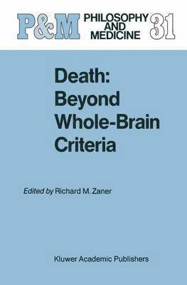 Richard M. Zaner - Death: Beyond Whole-Brain Criteria, Inbunden