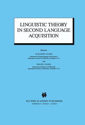 Linguistic Theory in Second Language Acquisition 1