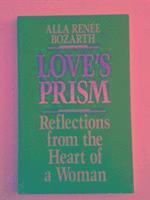 Alla Renee Bozarth - Love's Prism, Häftad