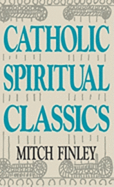 Catholic Spiritual Classics 1