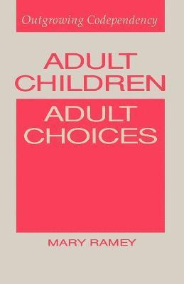 Adult Children, Adult Choices 1