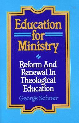 George Schner - Education for Ministry, Häftad