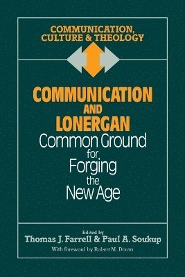 Thomas J. Farrell, Paul A. Soukup S.J. - Communication and Lonergan, Häftad