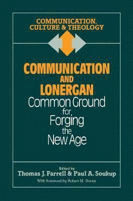 Thomas J. Farrell, Paul A. Soukup, S.J. Soukup, Paul A. - Communication and Lonergan, Häftad