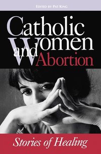 bokomslag Catholic Women & Abortion