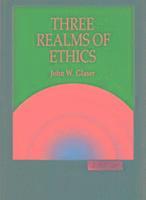 John W. Glaser - Three Realms of Ethics, Häftad