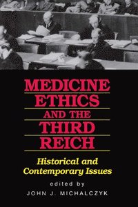 bokomslag Medicine Ethics and the Third Reich