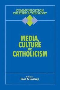 bokomslag Media, Culture and Catholicism