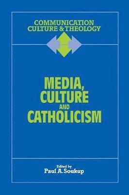 bokomslag Media, Culture and Catholicism