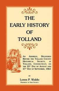 bokomslag The Early History of Tolland