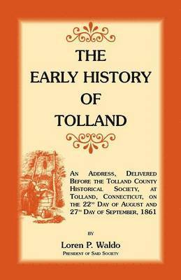 The Early History of Tolland [Connecticut] 1