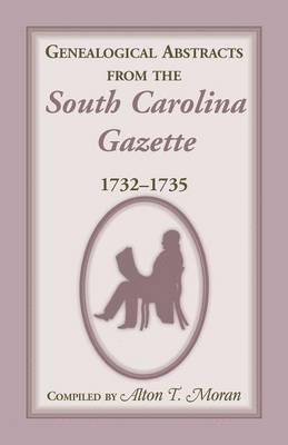 Genealogical Abstracts from the South Carolina Gazette, 1732-1735 1