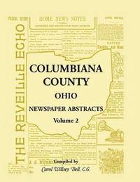 bokomslag Columbiana County, Ohio Newspaper Abstracts Volume 2