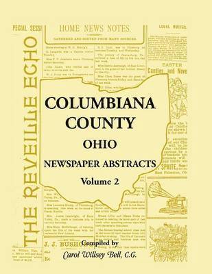 bokomslag Columbiana County, Ohio Newspaper Abstracts Volume 2