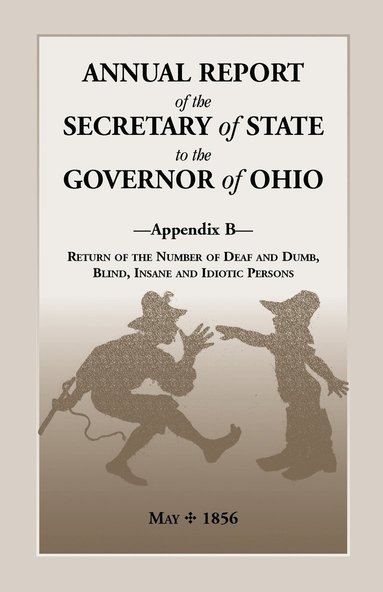 bokomslag Annual Report of the Secretary of State to the Governor of Ohio, Appendix B