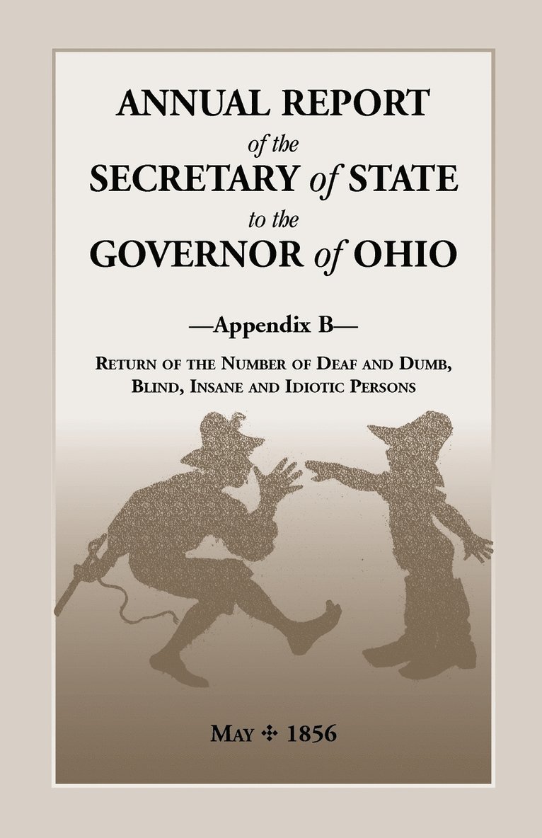 Ohio Secretary of State - Annual Report of the Secretary of State to the Governor of Ohio, Appendix B, Häftad