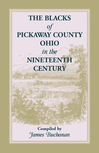 bokomslag The Blacks of Pickaway County, Ohio in the Nineteenth Century