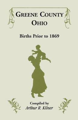 bokomslag Greene County, Ohio, Births Prior to 1869