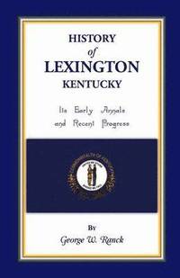 bokomslag History of Lexington, Kentucky