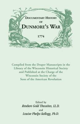 Documentary History of Dunmore's War, 1774 1