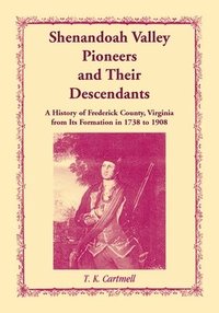 bokomslag Shenandoah Valley Pioneers and Their Descendants