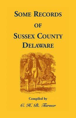 Some Records of Sussex County, Delaware 1