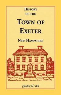 bokomslag History of the Town of Exeter, New Hampshire