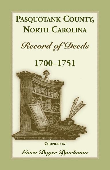 bokomslag Pasquotank County, North Carolina Record of Deed, 1700-1751