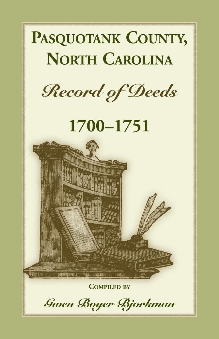 Pasquotank County, North Carolina Record of Deed, 1700-1751 1