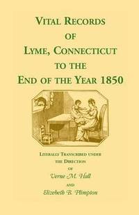 bokomslag Vital Records of Lyme, Connecticut to the End of the Year 1850