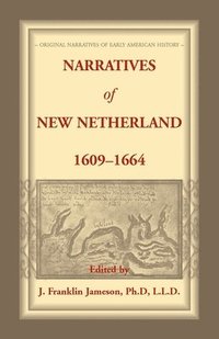 bokomslag Narratives of New Netherland, 1609-1664