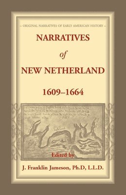 Narratives of New Netherland, 1609-1664 1