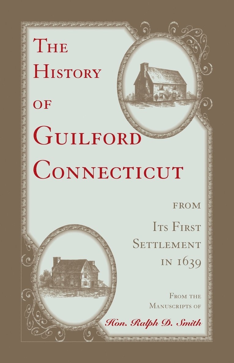 The History of Guilford, Connecticut, from its first settlement in 1639 1