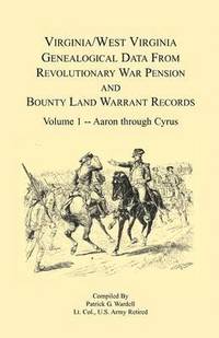 bokomslag Virginia and West Virginia Genealogical Data from Revolutionary War Pension and Bounty Land Warrant Records