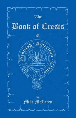 The Book of Crests of Scottish-American Clans 1