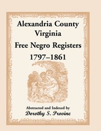 bokomslag Alexandria County, Virginia, Free Negro Register, 1797-1861
