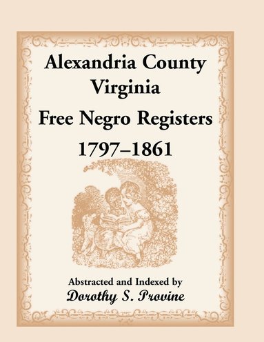 bokomslag Alexandria County, Virginia Free Negro Register, 1797-1861