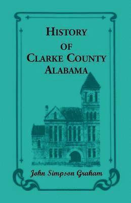 bokomslag History of Clarke County, Alabama