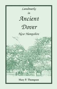 bokomslag Landmarks in Ancient Dover, New Hampshire