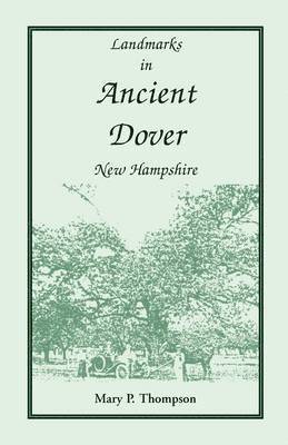 Landmarks in Ancient Dover, New Hampshire 1