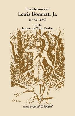 Recollections of Lewis Bonnett, Jr. (1778-1850) and the Bonnett and Wetzel Families 1