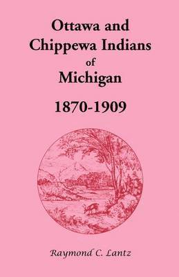 bokomslag Ottawa and Chippewa Indians of Michigan, 1870-1909