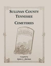 bokomslag Sullivan County, Tennessee Cemeteries