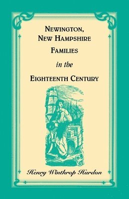 Newington, New Hampshire Families in the Eighteenth Century 1