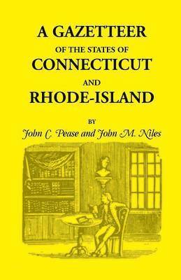 bokomslag A Gazetteer of the States of Connecticut and Rhode Island