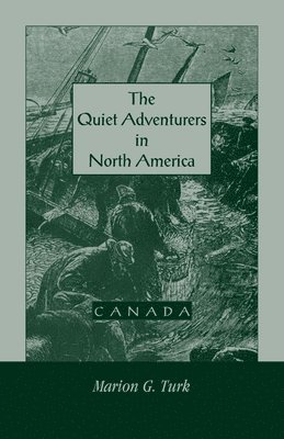 bokomslag Quiet Adventurers in North America (Canada)