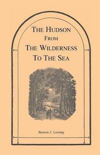 bokomslag Hudson from the Wilderness to the Sea