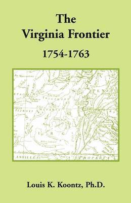 The Virginia Frontier, 1754-1763 1